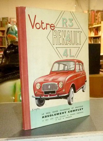 Renault 4, tous modèles. Le seul guide technique et pratique avec vues éclatées et plan de...