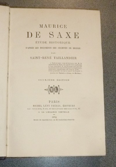 Maurice de Saxe. Étude historique d'après les documents des archives de Dresde