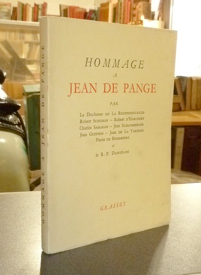 Hommage à Jean de Pange. L'historien, le français, le chrétien