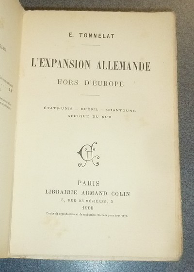 L'expansion allemande hors d'Europe. États-Unis - Brésil - Chantoung - Afrique du Sud