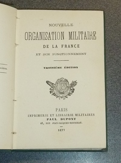 Nouvelle organisation militaire de la France et son fonctionnement