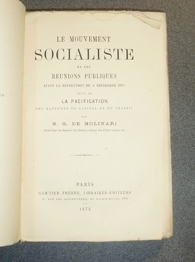 Le Mouvement socialiste et les réunions publiques avant la Révolution du 4 septembre 1870, suivi de La Pacification des rapports du capital et du travail