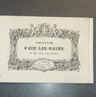 Souvenir d'Aix-les-Bains et de ses environs (13 lithographies)