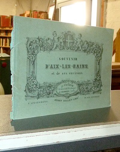 Livre ancien Savoie - Souvenir d'Aix-les-Bains et de ses environs (13 lithographies) - 