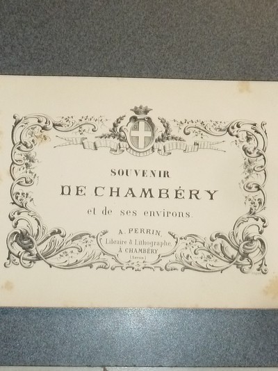 Souvenir de Chambéry et de ses environs (12 lithographies)