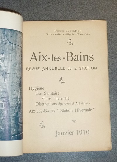 Aix-les-Bains, Revue annuelle de la station. Janvier 1910. Hygiène, État sanitaire, Cure thermale, Distractions sportives et artistiques. Aix-les-Bains, station hivernale