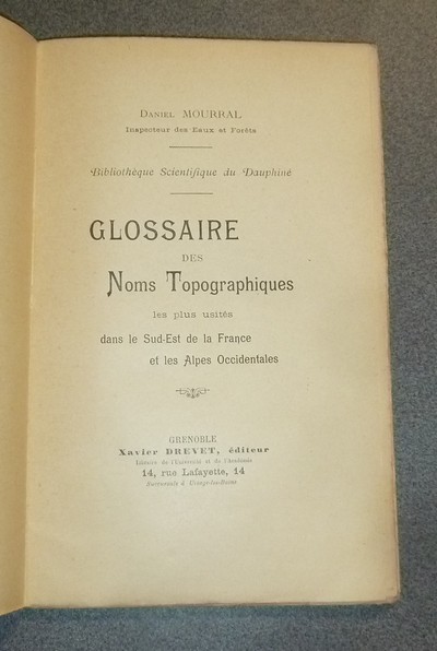 Glossaire des Noms Topographiques les plus usités dans le Sud-est de la France et les Alpes occidentales