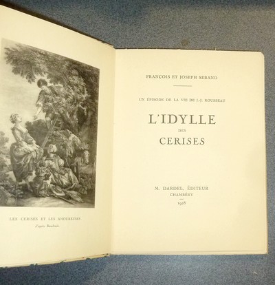 L'idylle des cerises. Un épisodes de la vie de J.-J. Rousseau