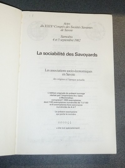 La Sociabilité des Savoyards. Les associations socio-économiques en Savoie des origines à l'époque actuelle. congrès des sociétés savantes de Savoie, 1982, Samoens