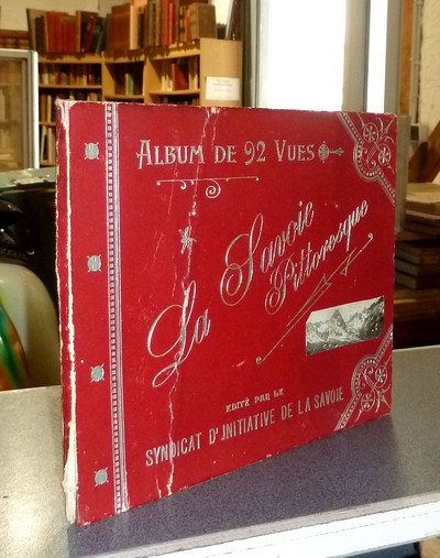 Livre ancien Savoie - La Savoie pittoresque. Album de 92 vues - 