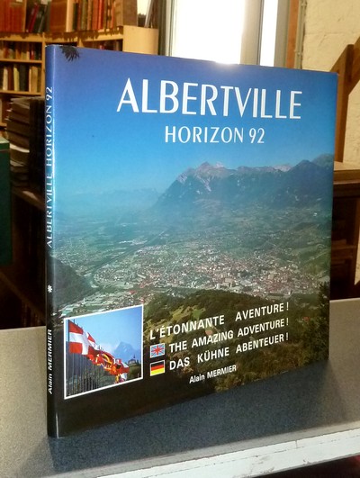 Livre ancien Savoie - Albertville, Horizon 92, l'étonnante aventure ! - Mermier, Alain