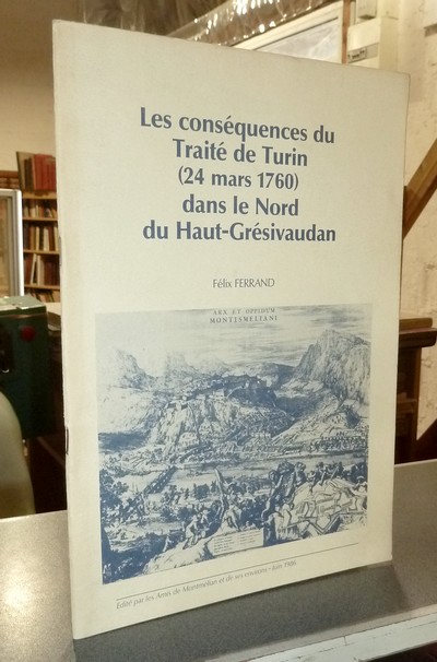 Livre ancien Savoie - Les conséquences du Traité de Turin (24 mars 1760) dans le Nord du... - Ferrand, Félix