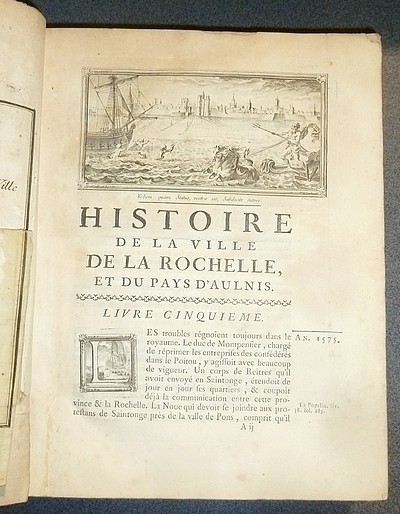 Histoire de la Ville de La Rochelle et du Pays d'Aulnis, composée d'après les auteurs & les titres originaux, & enrichie de divers plans (2 volumes)