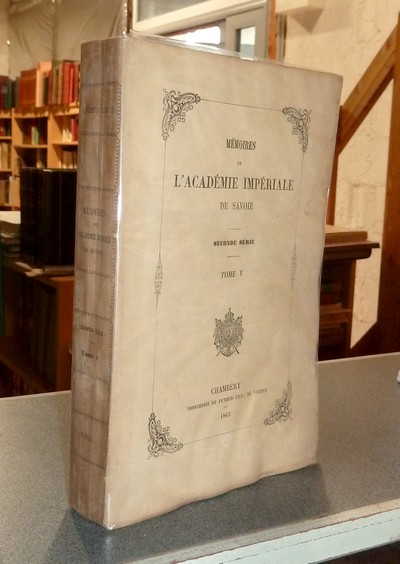 Livre ancien Savoie - Mémoires de l'Académie Impériale de Savoie. Seconde série Tome V, 1863 - Société Académique de Savoie