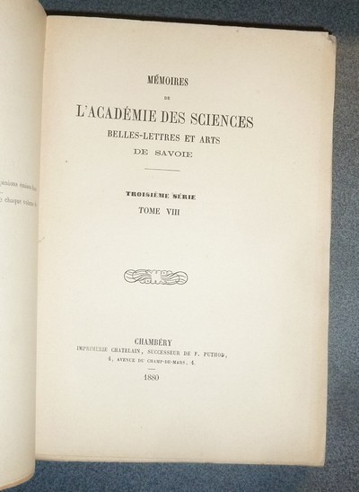 Mémoires de l'Académie des Sciences Belles Lettres et Arts de Savoie. Troisième série, Tome VIII, 1880