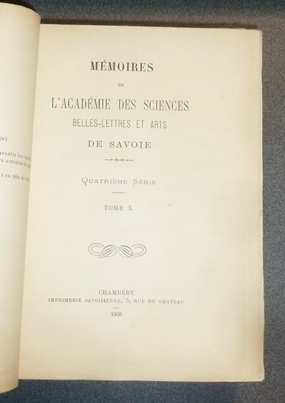 Mémoires de l'Académie des sciences belles lettres et arts de Savoie. Quatrième série, Tome X, 1903