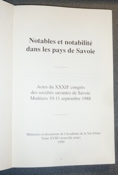 Notables et Notabilité dans les Pays de Savoie. Actes du XXXIIe congrès des Sociétés savantes de Savoie (Moutiers-Tarentaise)
