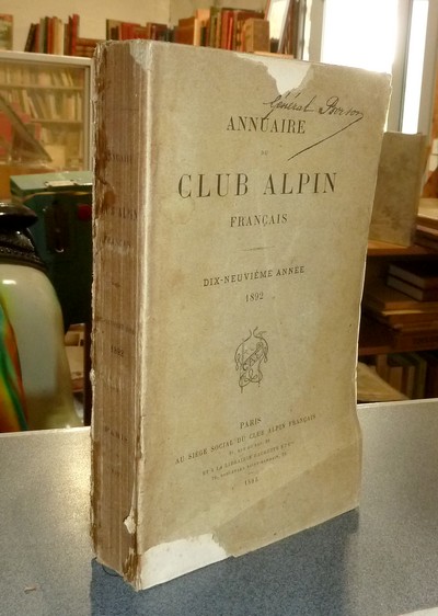 Annuaire du Club Alpin français. Dix-neuvième année 1892