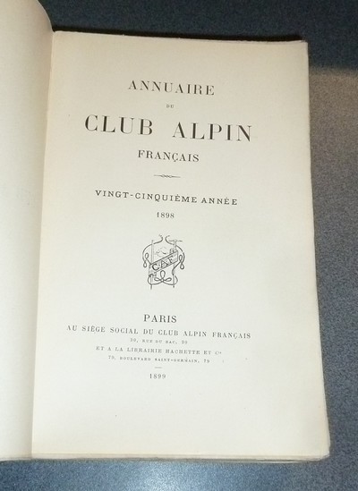 Annuaire du Club Alpin français. Vingt-cinquième année 1898