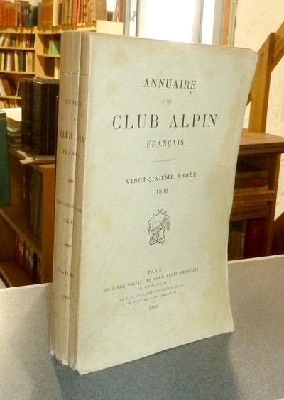 livre ancien - Annuaire du Club Alpin français. Vingt-sixième année 1899 - Annuaire du Club Alpin