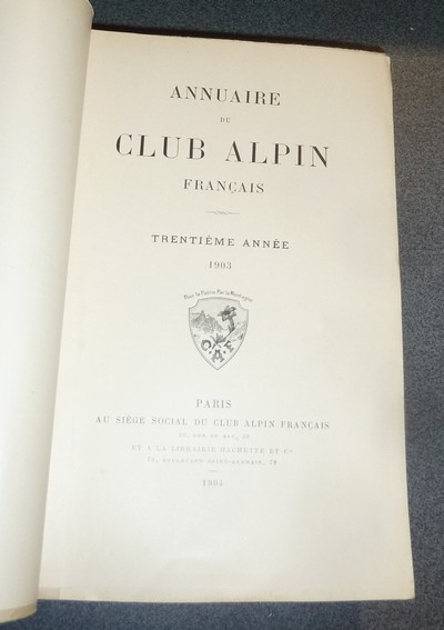 Annuaire du Club Alpin français. Trentième année 1903