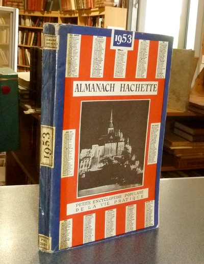 Almanach Hachette 1953 - Petite encyclopédie populaire de la vie pratique