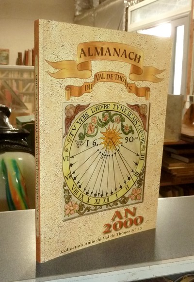 Le Val de Thônes N° 23. Almanach du Val de Thônes an 2000