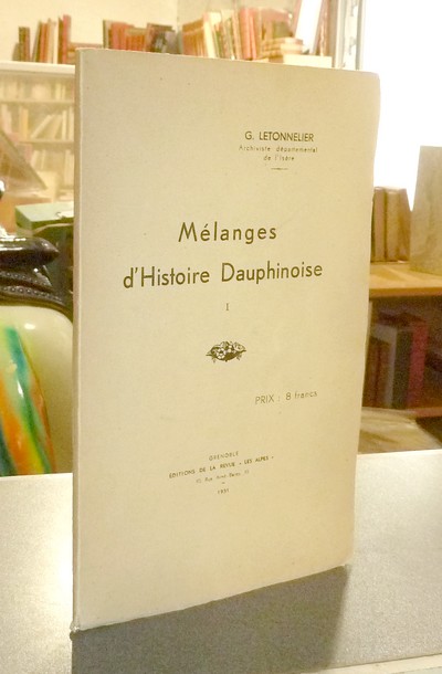 Livre ancien Savoie - Mélanges d'histoire Dauphinoise I - Letonnelier, G.
