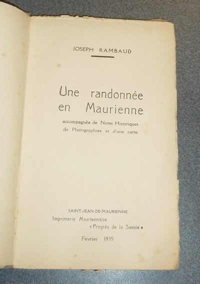 Une Randonnée en Maurienne, accompagnée de Notes Historiques, de Photographies et d'une carte