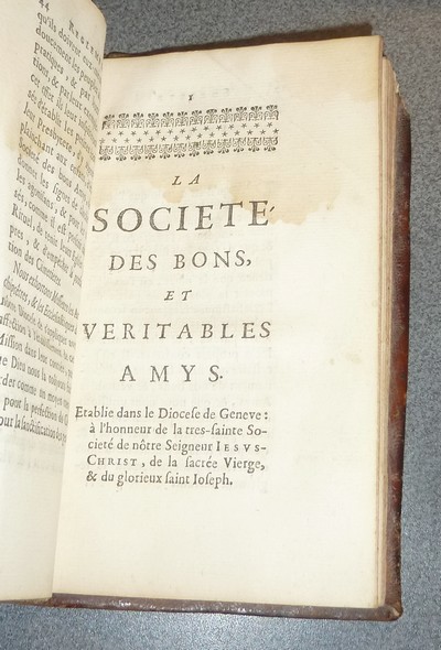 Constitutions et instructions synodales de S. François de Sales, Evéque & Prince de Geneve. Mises en ordre, & augmentées par Monseigneur Jean d'Aranton d'Alex. (Relié avec) Additions des principales constitutions et exhortations...