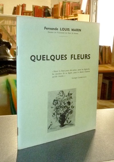 livre ancien - Quelques fleurs - Louis Marin, Fernande
