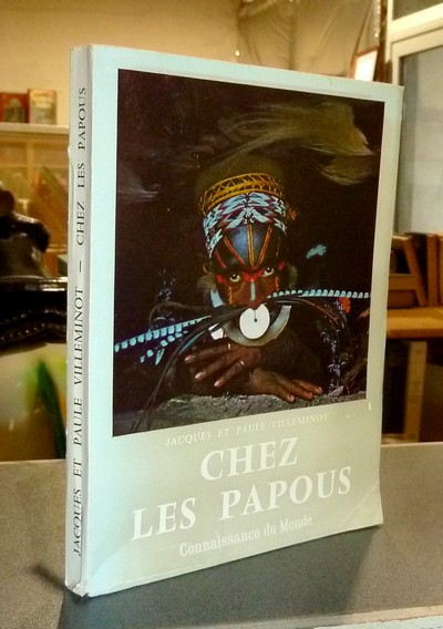 livre ancien - Chez les Papous au coeur de la Nouvelle Guinée - Villeminot, Jacques et Paule