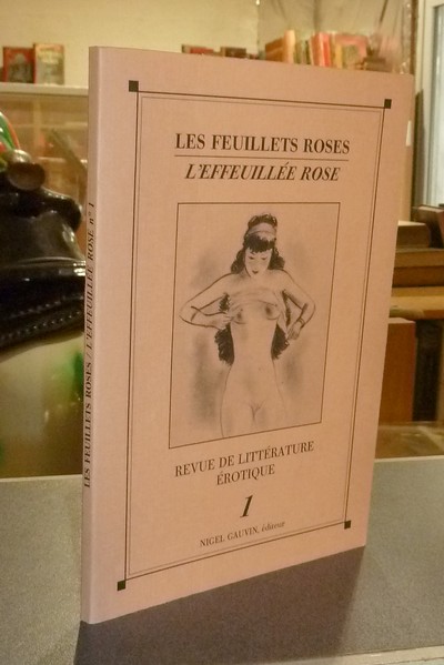 Les Feuillets roses - L'effeuillée rose. Revue de littérature érotique n° 1