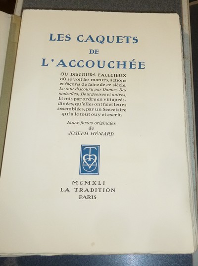 Les caquets de l'accouchée ou discours facétieux où se voit les moeurs, actions et façons de faire de ce siècle, le tout discouru par Dames, Damoiselles, Bourgeoises et autres, et mis par ordre en viii après-dinées, qu'elles ont faict leurs assemblée