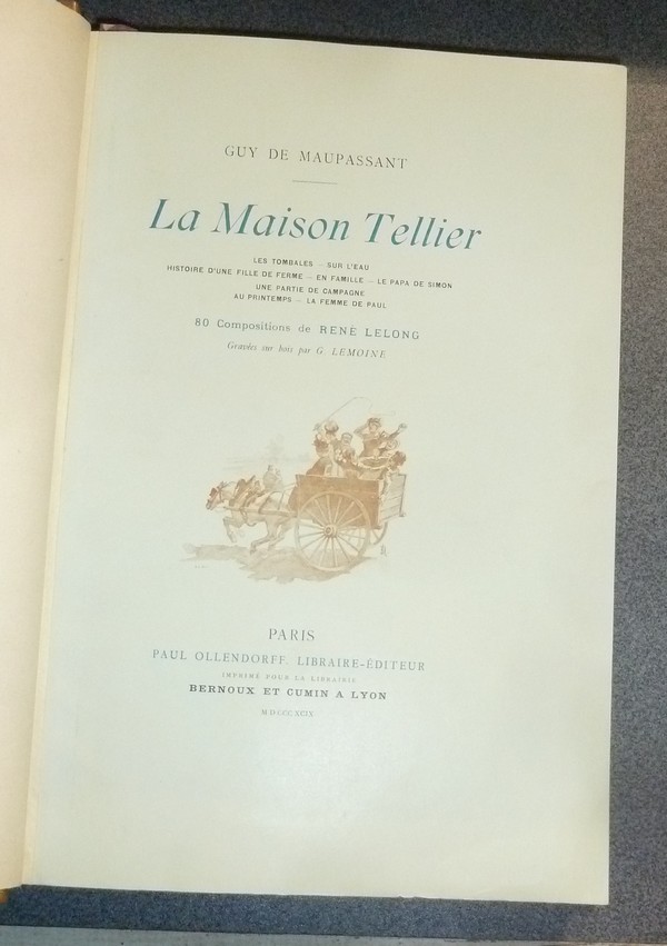 La Maison Tellier (1899, reliure signée, un dessin original, une suite sur Chine) Les Tombales - Sur l'eau - Le papa de Simon - Une partie de campagne - Au printemps - La ferme de Paul