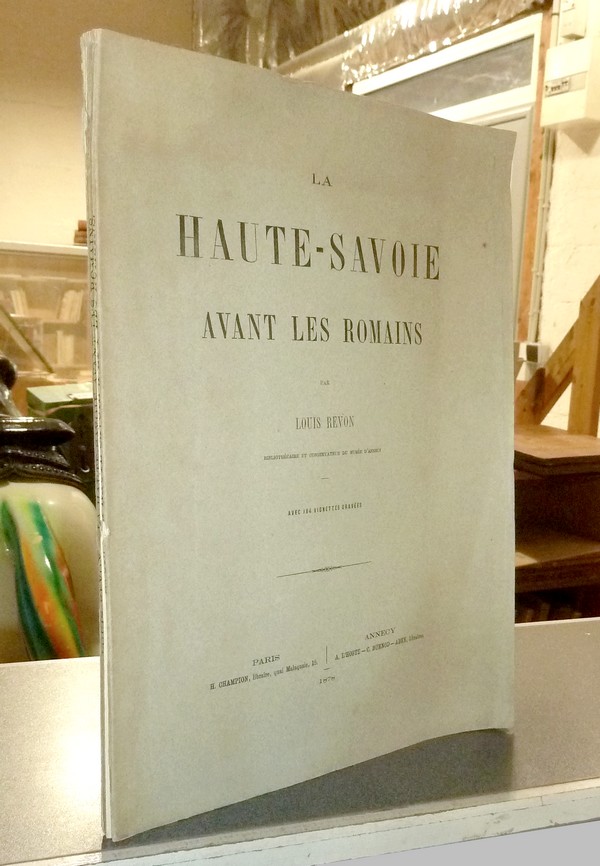 Livre ancien Savoie - La Haute-Savoie avant les Romains - Revon, Louis
