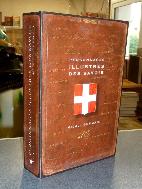 Livre ancien Savoie - Personnages illustres des Savoie - Germain, Michel