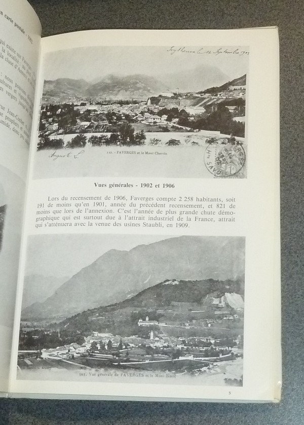 Faverges et ses environs. Un moment de son histoire : 1906 - Un aspect de sa vie par les cartes postales anciennes commentées. Répertoire de 360 cartes postales anciennes