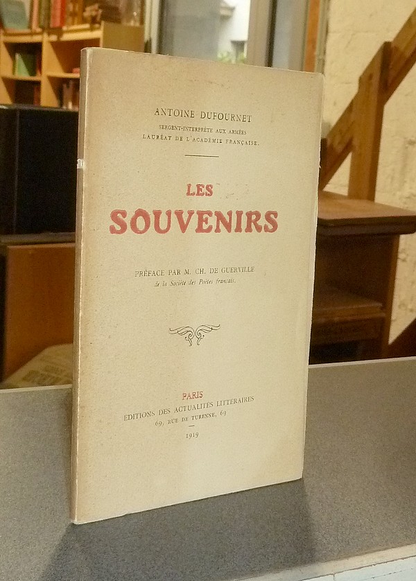 Livre ancien Savoie - Les souvenirs - Dufournet (Sergent interprète aux armées), Antoine