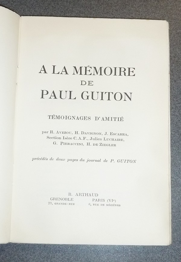 À la mémoire de Paul Guitton. Témoignages d'amitié. Précédés de deux pages du journal de P. Guitton