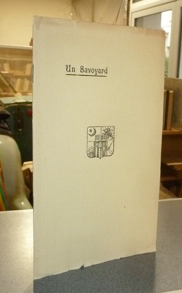 Livre ancien Savoie - Un Savoyard - Paul Tapponnier. 15 décembre 1825 - 15 avril 1905 - 