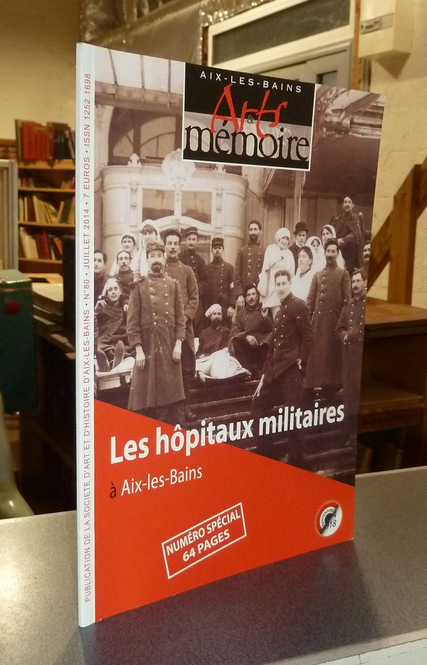 Livre ancien Savoie - Arts et mémoire d'Aix-les-Bains N° 80 - Les hôpitaux militaires à Aix les... - Société d'Art et d'Histoire d'Aix les Bains