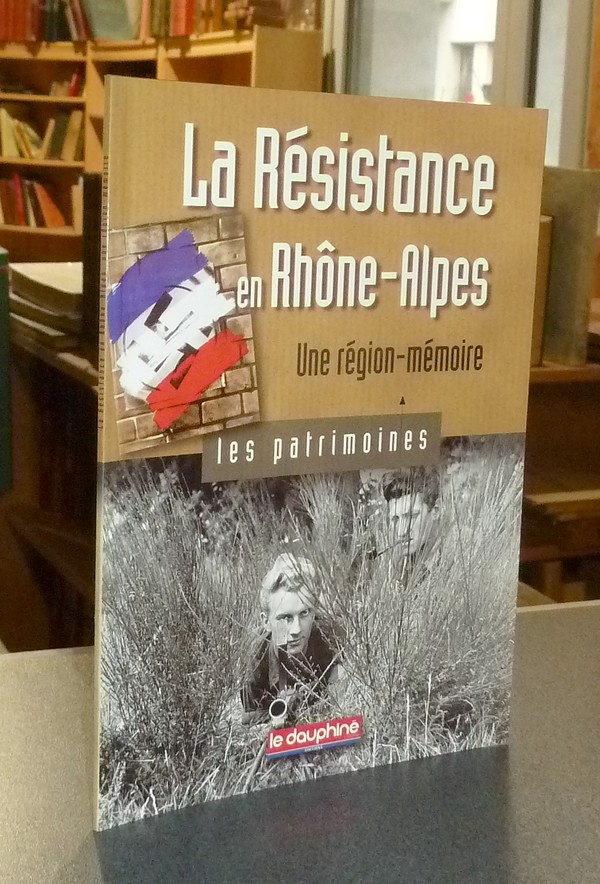 Livre ancien Savoie - La Résistance en Rhône-Alpes, une Région-Mémoire - Emprun, Gil
