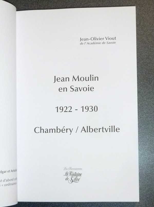 Jean Moulin en Savoie. 1922-1930 Chambéry - Albertville