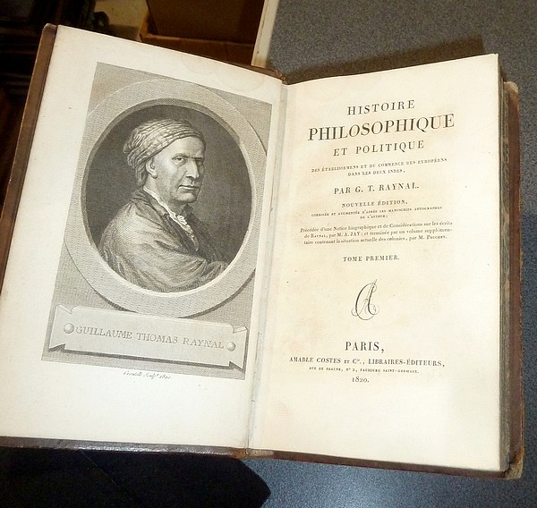 Histoire Philosophique et Politique des Établissemens et du Commerce des Européens dans les deux Indes précédée d'1 Notice biographique sur les écrits de Raynal par Jay et terminée par 1 volume contenant la situation actuelle des colonies par Peuchet