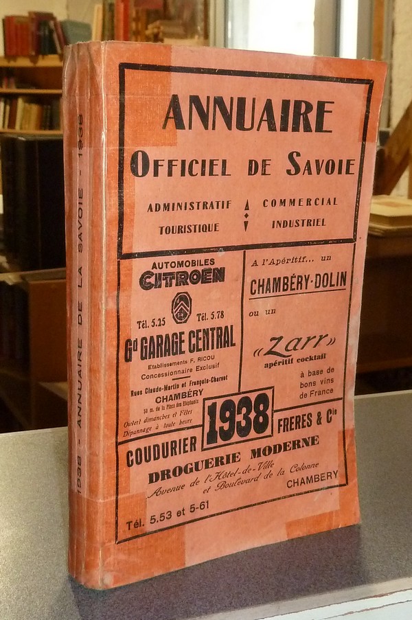 Annuaire officiel, Administratif, industriel, Commercial et Touristique du Département de la Savoie pour 1938