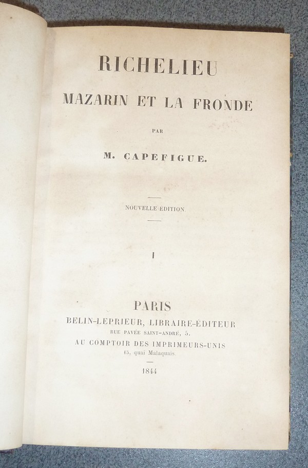 Richelieu, Mazarin et la Fronde (2 volumes, complet)