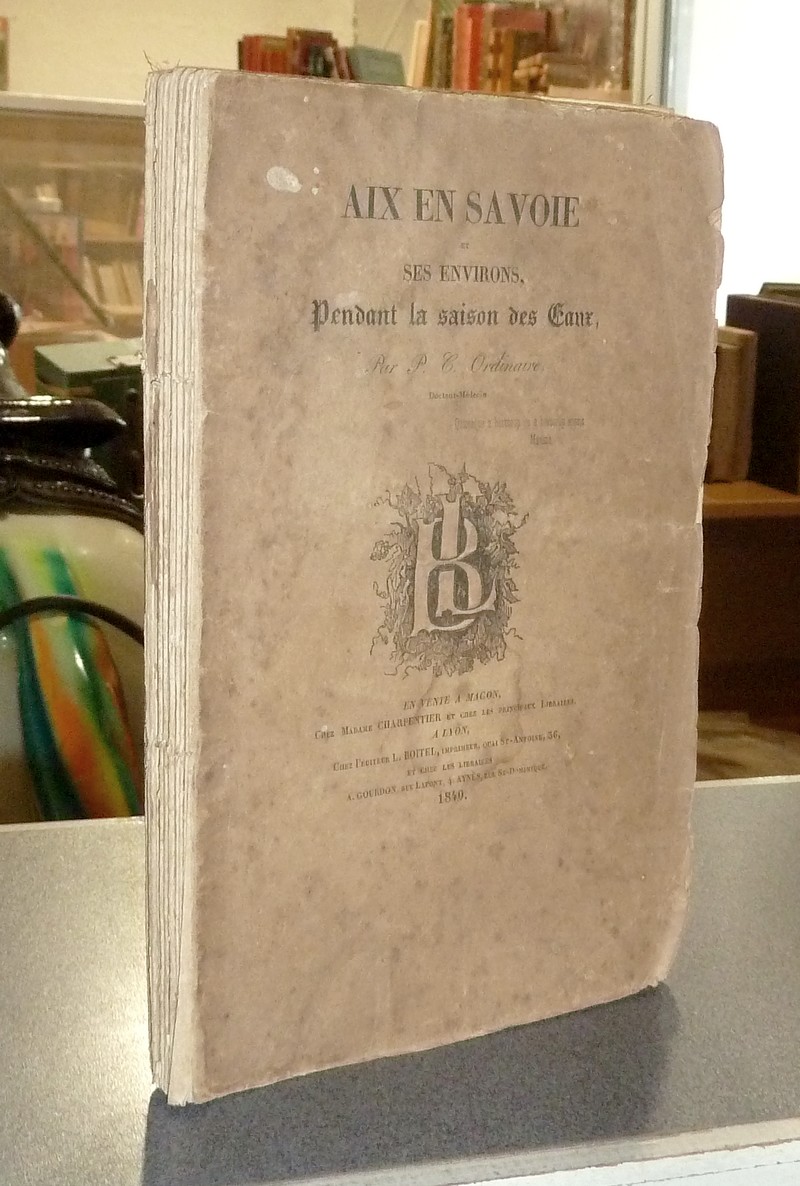 Aix-en-Savoie et ses environs pendant la saison des Eaux