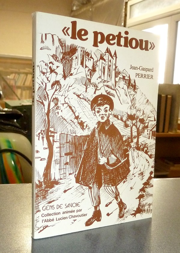 Livre ancien Savoie - Le Petiou - Perrier, Jean-Gaspard
