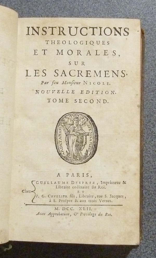 Instructions théologiques et morales, sur le Premier Commandement du Décalogue, ou il est traité de la Foi, de l'Espérance & de la Charité. (2 volumes)